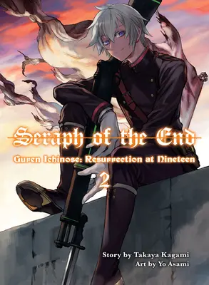 Serafín del fin: Guren Ichinose, Resurrección a los diecinueve años, Volumen 2 - Seraph of the End: Guren Ichinose, Resurrection at Nineteen, Volume 2