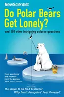 ¿Se sienten solos los osos polares? - Y otras 101 intrigantes preguntas científicas - Do Polar Bears Get Lonely? - And 101 Other Intriguing Science Questions