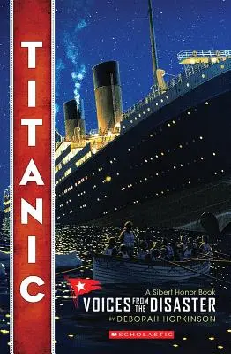 Titanic: Voces de la catástrofe (Scholastic Focus) - Titanic: Voices from the Disaster (Scholastic Focus)