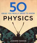 50 ideas de física que realmente necesitas saber - 50 Physics Ideas You Really Need to Know