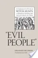 Gente malvada: Un estudio comparativo de la caza de brujas en la Austria suaba y el Electorado de Tréveris - Evil People: A Comparative Study of Witch Hunts in Swabian Austria and the Electorate of Trier