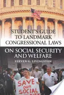 Guía del estudiante sobre las leyes históricas del Congreso en materia de Seguridad Social y Bienestar Social - Student's Guide to Landmark Congressional Laws on Social Security and Welfare