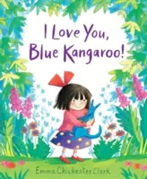 ¡Te quiero, canguro azul! - I Love You, Blue Kangaroo!