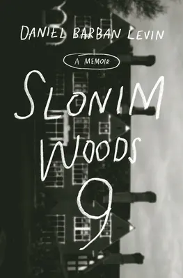 Slonim Woods 9: Memorias - Slonim Woods 9: A Memoir