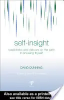 Autoconciencia: Bloqueos y desvíos en el camino hacia el conocimiento de uno mismo - Self-Insight: Roadblocks and Detours on the Path to Knowing Thyself