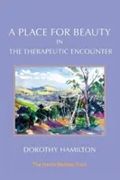 Un lugar para la belleza en el encuentro terapéutico - A Place for Beauty in the Therapeutic Encounter