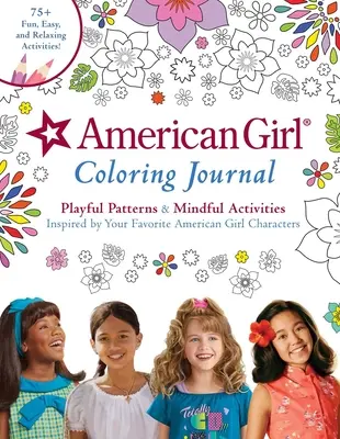 Diario para colorear de American Girl: Dibujos y actividades inspiradas en tus personajes favoritos de American Girl - American Girl Coloring Journal: Playful Patterns & Mindful Activities Inspired by Your Favorite American Girl Characters