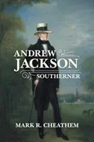 Andrew Jackson, sureño - Andrew Jackson, Southerner