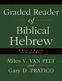 Lector graduado de hebreo bíblico: Una guía para leer la Biblia hebrea - Graded Reader of Biblical Hebrew: A Guide to Reading the Hebrew Bible