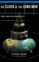 El reloj del largo ahora: Tiempo y responsabilidad - The Clock of the Long Now: Time and Responsibility
