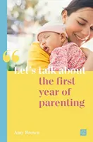 Hablemos del primer año de paternidad - Let's Talk about the First Year of Parenting