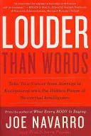 Louder Than Words: Lleve su carrera de la media a la excepcionalidad con el poder oculto de la inteligencia no verbal - Louder Than Words: Take Your Career from Average to Exceptional with the Hidden Power of Nonverbal Intelligence