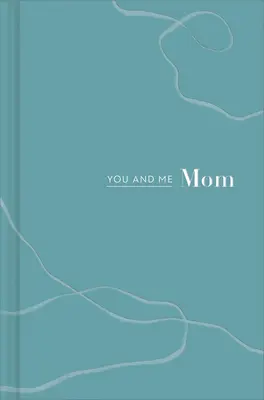 Tú y yo Mamá Un Libro Todo Sobre Nosotros - You and Me Mom: A Book All about Us