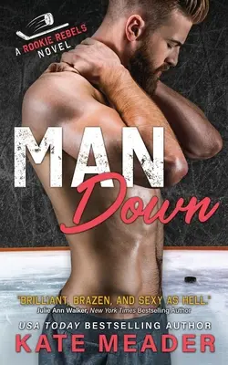 Hombre caído (Novela de los Rebeldes Novatos) - Man Down (A Rookie Rebels Novel)