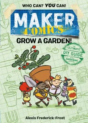 Maker Comics: Cultiva un jardín - Maker Comics: Grow a Garden!