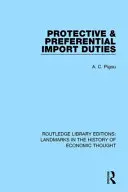 Derechos de importación protectores y preferenciales - Protective and Preferential Import Duties