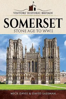 Visitors' Historic Britain: Somerset: De los romanos a los victorianos - Visitors' Historic Britain: Somerset: Romans to Victorians