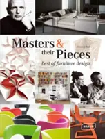 Masters & Their Pieces - Lo mejor del diseño de muebles - Masters & Their Pieces - Best of Furniture Design