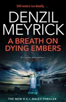 Aliento sobre brasas moribundas - Un thriller de D.C.I. Daley - Breath on Dying Embers - A D.C.I. Daley Thriller