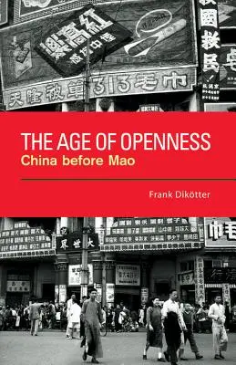 La era de la apertura: China antes de Mao - The Age of Openness: China Before Mao