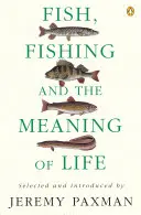 El pescado, la pesca y el sentido de la vida - Fish, Fishing and the Meaning of Life