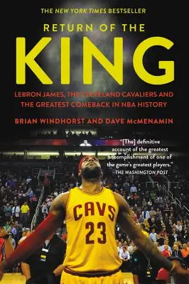 El retorno del rey: Lebron James, los Cleveland Cavaliers y la mayor remontada de la historia de la NBA - Return of the King: Lebron James, the Cleveland Cavaliers and the Greatest Comeback in NBA History