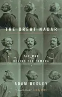 El Gran Nadar: El hombre detrás de la cámara - The Great Nadar: The Man Behind the Camera