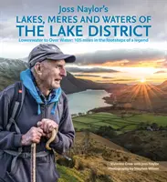 Joss Naylor's Lakes, Meres and Waters of the Lake District - De Loweswater a Over Water: 105 millas tras las huellas de una leyenda - Joss Naylor's Lakes, Meres and Waters of the Lake District - Loweswater to Over Water: 105 miles in the footsteps of a legend