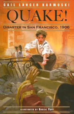 Terremoto: Desastre en San Francisco, 1906 - Quake!: Disaster in San Francisco, 1906