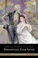 Orgullo y prejuicio y zombis: Dreadfully Ever After - Pride and Prejudice and Zombies: Dreadfully Ever After