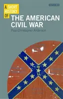 Breve Historia de la Guerra Civil Americana - A Short History of the American Civil War