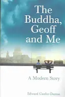 Buda, Geoff y yo - Una historia moderna - Buddha, Geoff and Me - A Modern Story
