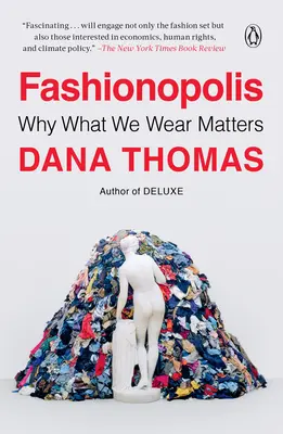 Fashionopolis: Por qué importa lo que vestimos - Fashionopolis: Why What We Wear Matters