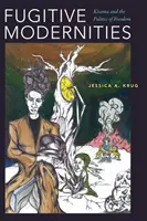 Modernidades fugitivas: Kisama y la política de la libertad - Fugitive Modernities: Kisama and the Politics of Freedom