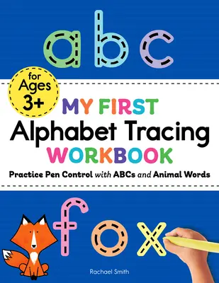 Mi primer cuaderno de trazos alfabéticos: Practica el control del bolígrafo con el abecedario y palabras de animales - My First Alphabet Tracing Workbook: Practice Pen Control with ABCs and Animal Words