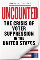 Uncounted: La crisis de la supresión de votantes en Estados Unidos - Uncounted: The Crisis of Voter Suppression in America