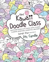 Mini clase de garabatos kawaii: Bocetos de tacos, nubes de sushi, flores, monstruos, cosméticos y mucho más. - Mini Kawaii Doodle Class: Sketching Super-Cute Tacos, Sushi Clouds, Flowers, Monsters, Cosmetics, and More