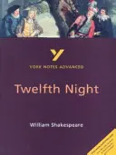 Noche de Reyes: York Notes Advanced - todo lo que necesitas para ponerte al día, estudiar y prepararte para las evaluaciones de 2021 y los exámenes de 2022 - Twelfth Night: York Notes Advanced - everything you need to catch up, study and prepare for 2021 assessments and 2022 exams