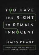 Usted tiene derecho a permanecer inocente - You Have the Right to Remain Innocent