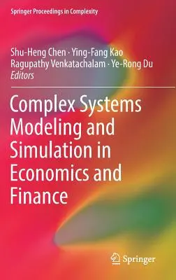 Modelización y simulación de sistemas complejos en economía y finanzas - Complex Systems Modeling and Simulation in Economics and Finance