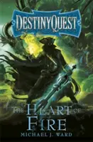 El corazón de fuego: Destinyquest Libro 2 - The Heart of Fire: Destinyquest Book 2