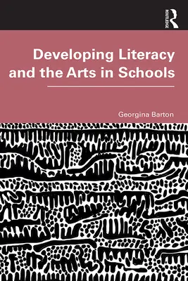 Desarrollo de la alfabetización y las artes en la escuela - Developing Literacy and the Arts in Schools