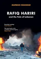 Rafiq Hariri y el destino del Líbano - Rafiq Hariri and the Fate of Lebanon