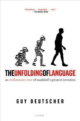 La evolución del lenguaje: Un recorrido evolutivo por el mayor invento de la humanidad - The Unfolding of Language: An Evolutionary Tour of Mankind's Greatest Invention