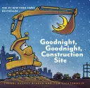 Buenas noches, buenas noches, obra en construcción (Libro de cartón para niños pequeños, Libro de cartón para niños) - Goodnight, Goodnight Construction Site (Board Book for Toddlers, Children's Board Book)