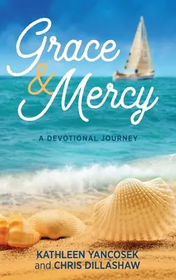 Gracia y misericordia: Un viaje devocional - Grace & Mercy: A Devotional Journey