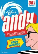 Andy: La vida y la época de Andy Warhol: un cuento de hadas basado en hechos reales - Andy: The Life and Times of Andy Warhol: A Factual Fairytale