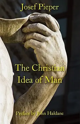 La idea cristiana del hombre - The Christian Idea of Man