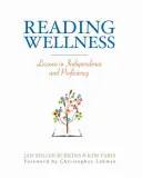 Leer bien: Lecciones de independencia y competencia - Reading Wellness: Lessons in Independence and Proficiency