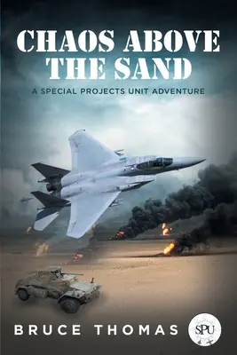 Caos sobre la arena: Una aventura de la Unidad de Proyectos Especiales - Chaos Above the Sand: A Special Projects Unit Adventure